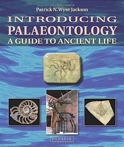 Introducing Palaeontology : A Guide to Ancient Life (Paperback)