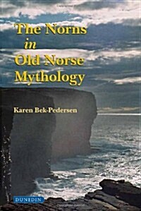 Norns in Old Norse Mythology (Hardcover)