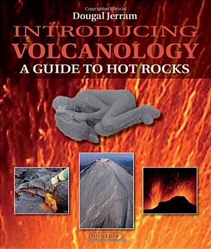 Introducing Volcanology : A Guide to Hot Rocks (Paperback)