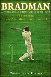 Bradman and the Summer That Changed Cricket (Hardcover)