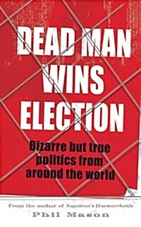 Dead Man Wins Election (Paperback)
