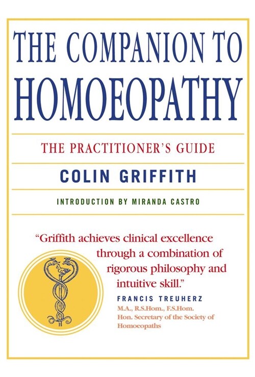 Companion to Homeopathy : The Practitioners Guide (Paperback)