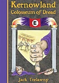 Kernowland 6 Colosseum of Dread (Hardcover)