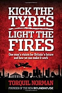 Kick the Tyres, Light the Fires (Hardcover)