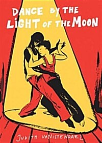 Dance by the Light of the Moon (Paperback)