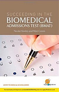 Succeeding in the Bio Medical Admissions Test (BMAT) (Paperback)