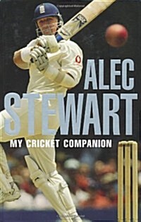 Alec Stewarts Cricket Companion (Hardcover)