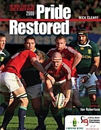 Pride Restored : The Inside Story of the Lions in South Africa 2009 (Hardcover)