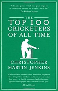 The Top 100 Cricketers of All Time (Paperback)