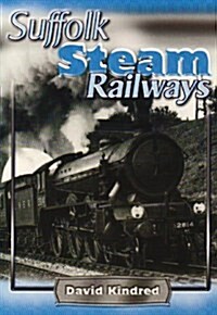 Suffolk Steam Railways (Paperback)