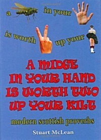 Midge in Your Hand is Worth Two Up Your Kilt (Hardcover)