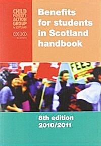 Benefits for Students in Scotland Handbook (Paperback, 8 Rev ed)