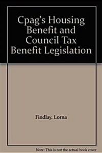 CPAGs Housing Benefit and Council Tax Benefit Legislation (Paperback)