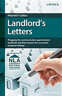 Landlords Letters : Plugging the Communication Gap Between Landlords and Their Tenants for Successful Property Lettings (Paperback, 3 Revised edition)