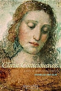 Christ Consciousness : A Path of Inner Development (Paperback)
