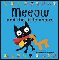 Meeow and the Little Chairs (Paperback)