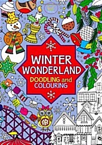 Winter Wonderland : Doodling and Colouring (Paperback)