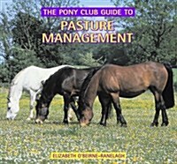 Pasture Management : A Pony Club Guide (Hardcover)