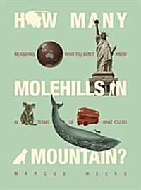 How Many Molehills in a Mountain? (Hardcover)