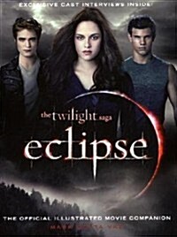 The Twilight Saga Eclipse: The Official Illustrated Movie Companion (Paperback)