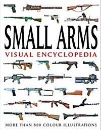 [중고] Small Arms Visual Encyclopedia : More Than 1000 Colour Illustrations (Paperback)