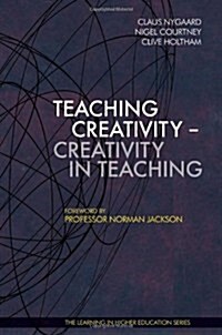 Teaching Creativity : Creativity in Teaching (Paperback)