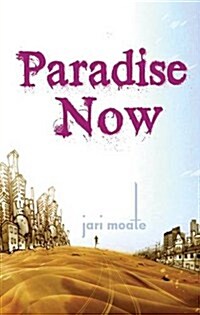 Paradise Now (Paperback)