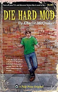 Die Hard Mod (Paperback)