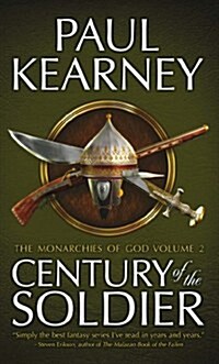 Century of the Soldier : The Collected Monarchies of God, Volume Two (Paperback)