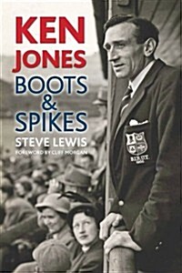 Ken Jones : Boots & Spikes (Hardcover)