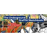 The Underground Graffiti Sketchbook (Hardcover)