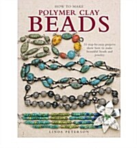 How to Make Polymer Clay Beads (Paperback)