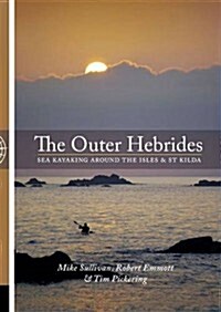 The Outer Hebrides : Sea Kayaking Around the Isles & St Kilda (Paperback)