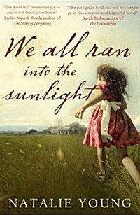 We All Ran into the Sunlight (Paperback)