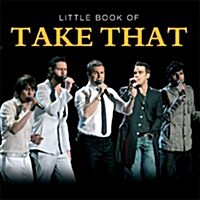 Little Book of Take That (Hardcover)