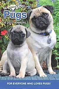 Pug Dogs: We Love You Pugs (Hardcover)