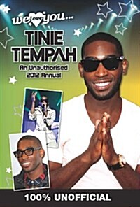 Tinie Tempah: We Love You... Tinie: An Unauthorised 2012 Annual (Hardcover)