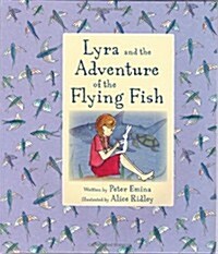 Lyra and the Adventure of the Flying Fish (Hardcover)