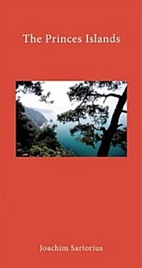The Princes Islands : Istanbuls Archipelago (Hardcover)