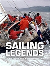 Sailing Legends : Volvo Ocean Race (Hardcover)
