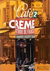 Cafe Creme: Niveau 2 Livre de LEleve (Hardcover)