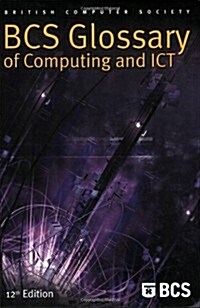 BCS Glossary of Computing and ICT (Paperback)