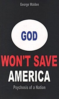 God Wont Save America (Hardcover)