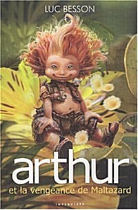 Arthur Et La Vengeance De Maltazard (Paperback)