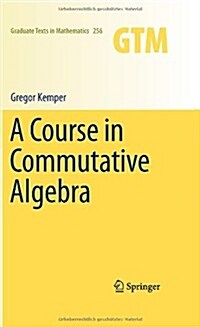 A Course in Commutative Algebra (Hardcover)