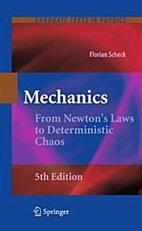 Mechanics: From Newtons Laws to Deterministic Chaos (Hardcover, 5, 2010)