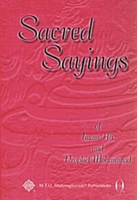 Sacred Sayings of Imam Ali and Prophet Mohammad (Paperback)