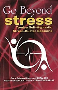 Go Beyond Stress (Paperback)