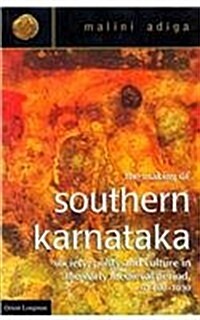 Making of Southern Karnataka (Hardcover)