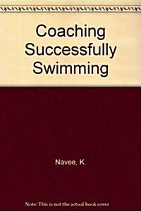 Coaching Successfully Swimming (Paperback)
